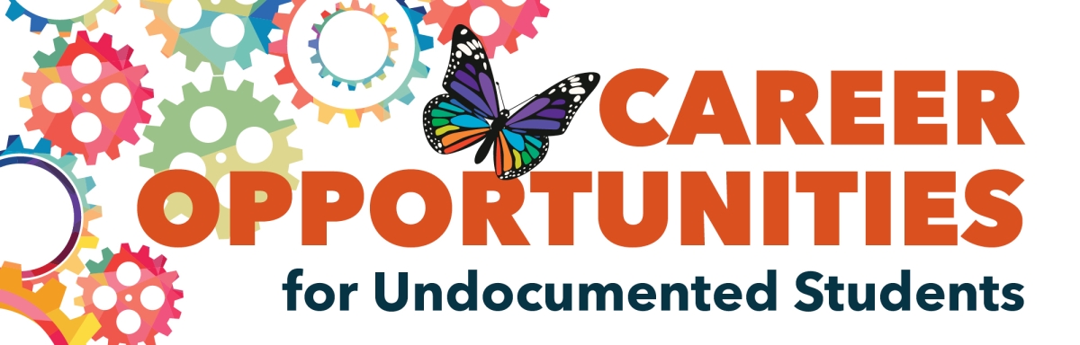 Career Opportunities for Undocumented Students