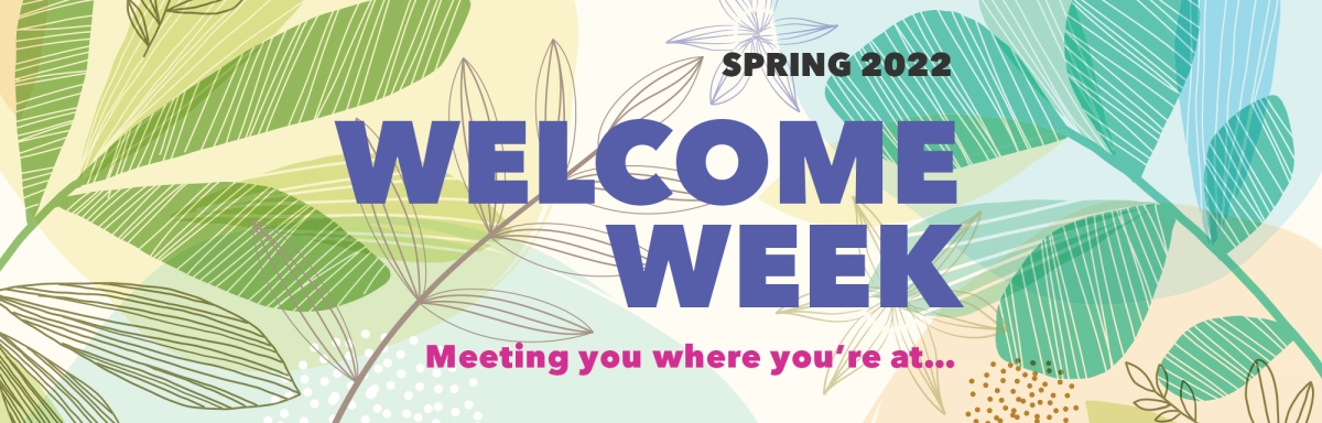 Welcome Week - Feb 7-10, 2022