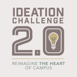 Graphic promoting the Ideation Challenge 2.0 with the tagline “Reimagine the Heart of Campus.” The design features large text reading “Ideation Challenge 2.0” with a light bulb icon incorporated into the number zero.