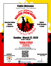 Flyer announcing the 4th Annual Marin Powwow on Sunday, March 22, 2026, from 10 a.m. to 6:30 p.m. at the College of Marin, Kentfield Campus. Public welcome, free admission, with American Indian drums and dancers, native craft vendors and food.